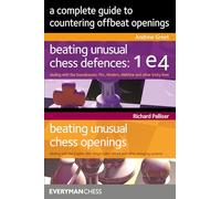 A Complete Guide to Countering offbeat openings: Beating Unusual Chell Defences: 1 e4 / Beating Unusual Chess Openings (Everyman Chess)