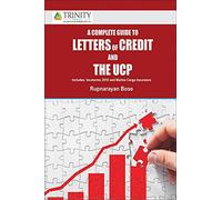 A Complete Guide to Letter of Credit and the UCP [Paperback] [Jan 01, 2015] Rupnarayan Bose and Na