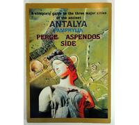 A Complete Guide to the Three Major Cities of the Ancient Antalya Pamphylia (Perge, Aspendos, Side)