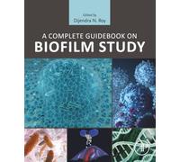 A Complete Guidebook on Biofilm Study