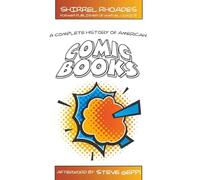 A Complete History of American Comic Books: Afterword by Steve Geppi