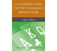 A Complete System for the Tournament Bridge Player