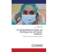 A Comprehensive Book on Nursing Care of Cancer Patients: Based on Care Tips and Drug Therapy