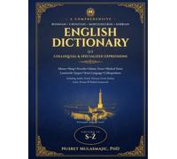 A COMPREHENSIVE BOSNIAN/CROATIAN/MONTENEGRIN/SERBIAN-ENGLISH DICTIONARY: Idioms, Slang, Proverbs, Islamic Terms, Medical Terms, Loanwords, Jargon, Street Language, Colloquialisms