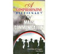 A Comprehensive Dictionary Of Mass Communication