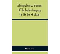 A Comprehensive Grammar Of The English Language For The Use Of Schools