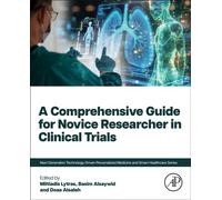 A Comprehensive Guide for Novice Researcher in Clinical Trials