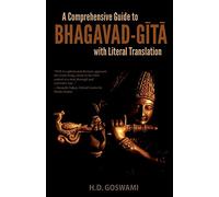 A Comprehensive Guide to Bhagavad-Gita with Literal Translation