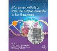 A Comprehensive Guide to Dorsal Root Ganglion Stimulation for Pain Management