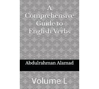 A Comprehensive Guide to English Verbs Volume L (The Ultimate English Verb Collection)