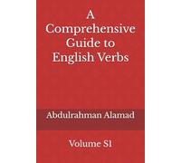 A Comprehensive Guide to English Verbs Volume S1 (The Ultimate English Verb Collection)