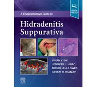 A Comprehensive Guide to Hidradenitis Suppurativa