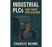 A Comprehensive Guide to Industrial PLCs and Their Applications