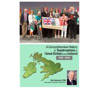A Comprehensive History of Toastmasters International in Great Britain and Ireland