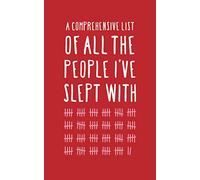 A Comprehensive List Of All The People I've Slept With: Fun Novelty Notebook / Journal Gift (Red)