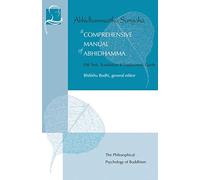 A Comprehensive Manual of Abhidhamma: Pali Text, Translation & Explanatory Guide