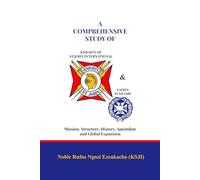 A COMPREHENSIVE STUDY OF KNIGHTS OF ST JOHN INTERNATIONAL