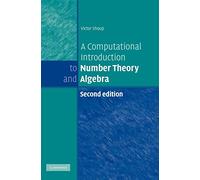 A Computational Introduction to Number Theory and Algebra – Cambridge University Press