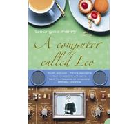A COMPUTER CALLED LEO: Lyons Tea Shops and the world’s first office computer
