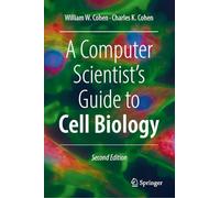 A Computer Scientist's Guide to Cell Biology