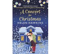 A Concert for Christmas: A heart-warming contemporary romance set in the Cotswolds: A joyful contemporary romance set in the heart of the Cotswolds