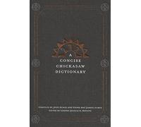 A Concise Chickasaw Dictionary