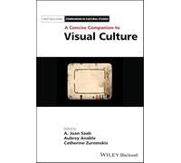 A Concise Companion to Visual Culture (Blackwell Companions in Cultural Studies)