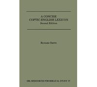 A Concise Coptic-English Lexicon: Second Edition (Dissertation Series; No. 13) by Smith, Richard (January 1, 1999) Paperback