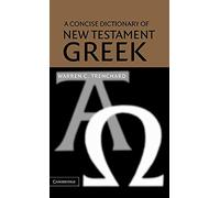 A Concise Dictionary of New Testament Greek