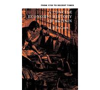 A Concise Economic History of Britain: From 1750 to Recent Times