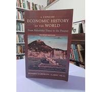 A Concise Economic History of the World: From Paleolithic Times to the Present