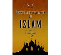A Concise Encyclopedia Of Islam