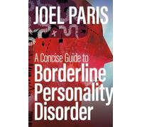 A Concise Guide to Borderline Personality Disorder