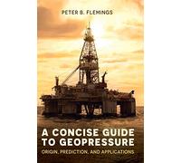 A Concise Guide to Geopressure: Origin, Prediction, and Applications – Cambridge University Press