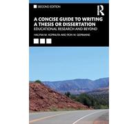 A Concise Guide to Writing a Thesis or Dissertation