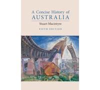 A Concise History of Australia (Cambridge Concise Histories)