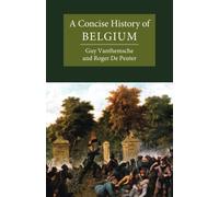A Concise History of Belgium (Cambridge Concise Histories)