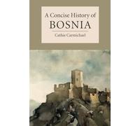 A Concise History of Bosnia (Cambridge Concise Histories)