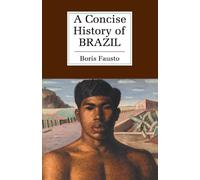 A Concise History of Brazil (Cambridge Concise Histories)