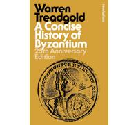 A Concise History of Byzantium : 25th Anniversary Edition