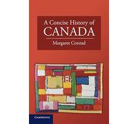 A Concise History of Canada (Cambridge Concise Histories)