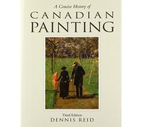 A Concise History of Canadian Painting, third edition