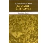 A Concise History of Classical Sanskrit Literature