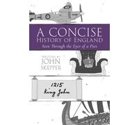 A Concise History of England : Seen Through the Eyes of a Poet