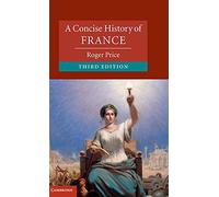 A Concise History of France (Cambridge Concise Histories)