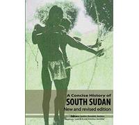 A Concise History of South Sudan: New and Revised Edition