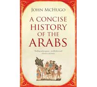 A Concise History of the Arabs, Third Edition