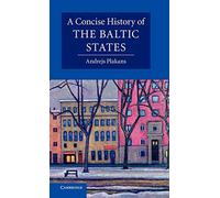 A Concise History of the Baltic States (Cambridge Concise Histories)