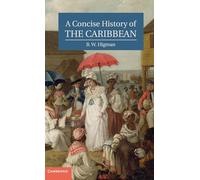 A Concise History of the Caribbean (Cambridge Concise Histories)