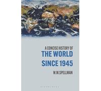 A Concise History of the World Since 1945: States and Peoples